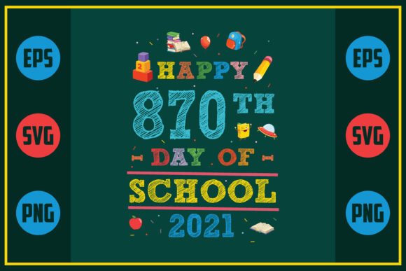 Celebrating Milestones: Happy 870th Day of School 2021