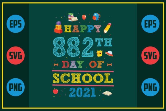 Happy 882th Day of School 2021: A Unique Embroidery Design
